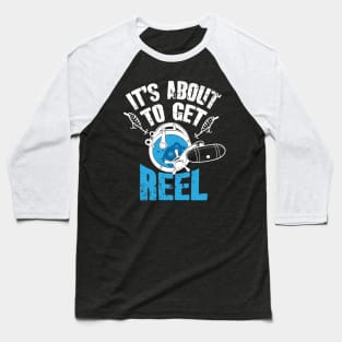 It's about to get reel Baseball T-Shirt